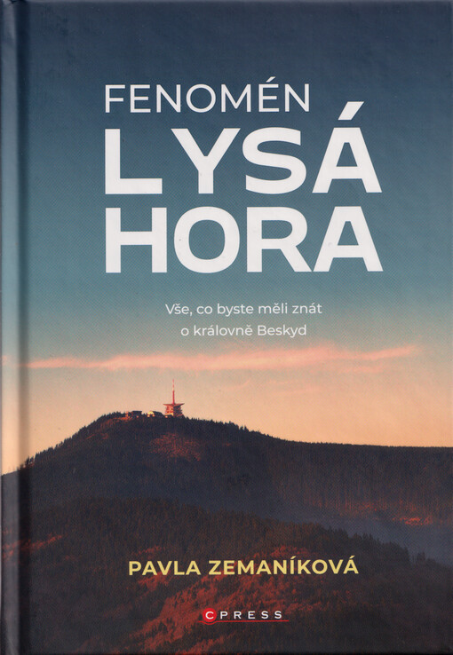 Fenomén Lysá hora : vše, co byste měli znát o královně Beskyd
