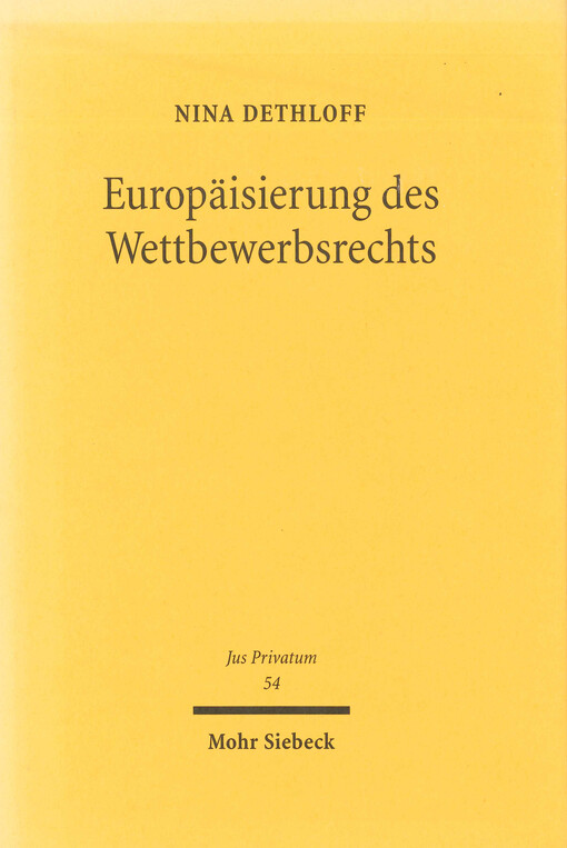 Europäisierung des Wettbewerbsrechts : Einfluss des europäischen Rechts auf das Sach- und Kollisionsrecht des unlauteren Wettbewerbs