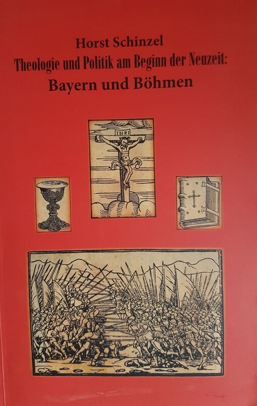 Theologie und Politik am Beginn der Neuzeit: Bayern und Böhmen