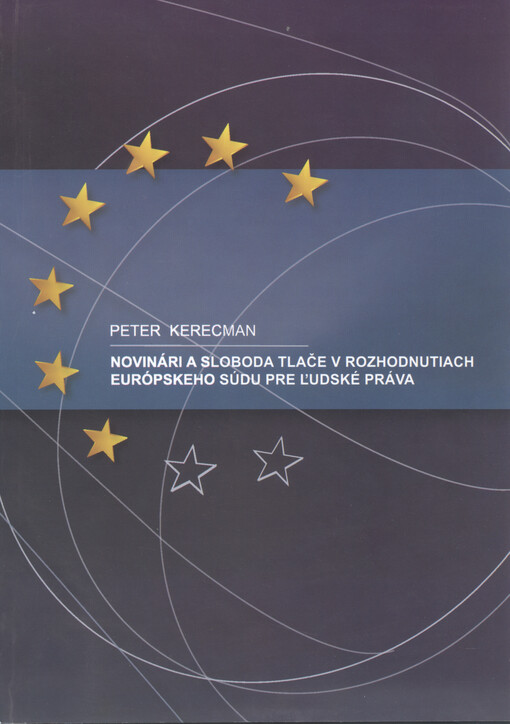 Novinári a sloboda tlače v rozhodnutiach Európského súdu pre l'udské práva