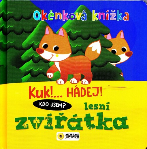 Kuk!... Hádej! Kdo jsem? : lesní zvířátka