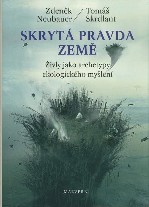 Skrytá pravda Země : živly jako archetypy ekologického myšlení