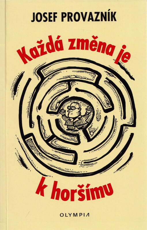 Každá změna je k horšímu