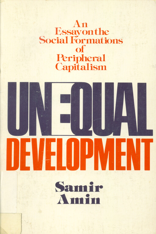 Unequal development : an essay on the social formations of peripheral capitalism