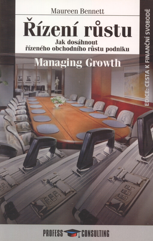 Řízení růstu : jak dosáhnout řízeného obchodního růstu podniku
