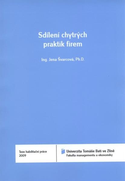 Sdílení chytrých praktik firem = Enterprise best practice sharing : teze habilitační práce