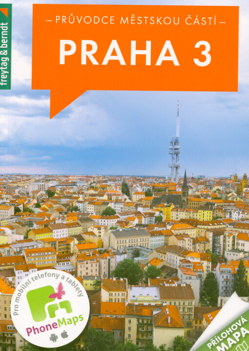 Praha 3 : průvodce městskou částí : 46 nejzajímavějších míst v Praze 3