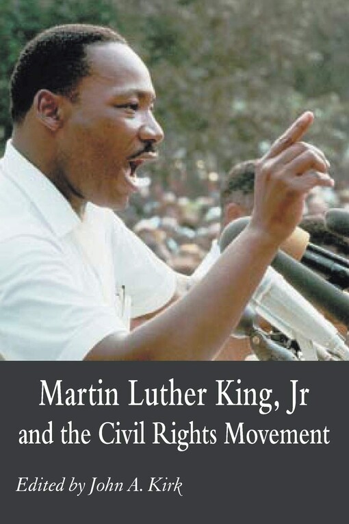 Martin Luther King, Jr. and the Civil Rights Movement: Controversies and Debates