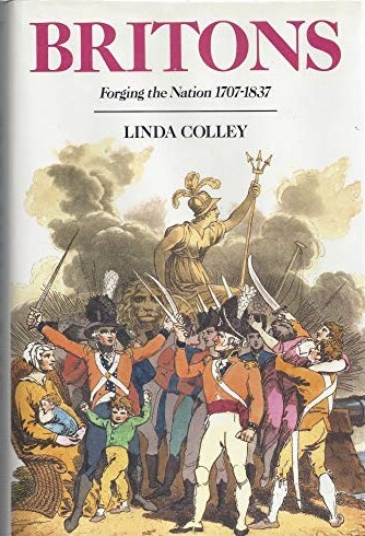 Britons: Forging the Nation 1707-1837