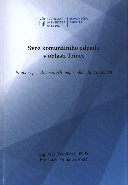 Svoz komunálního odpadu v oblasti Třinec : soubor specializovaných map s odborným obsahem
