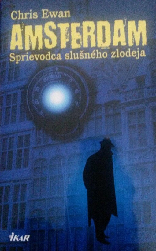 Amsterdam - Sprievodca slušného zlodeja