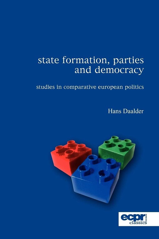 State formation, parties and democracy : studies in comparative European politics