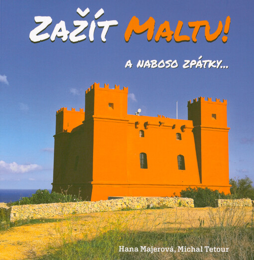Zažít Maltu! : a naboso zpátky...