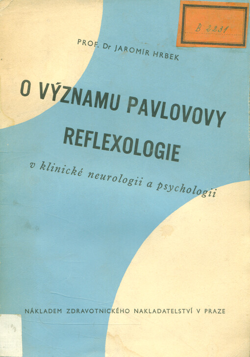 O významu Pavlovovy reflexologie v klinické neurologii a psychologii
