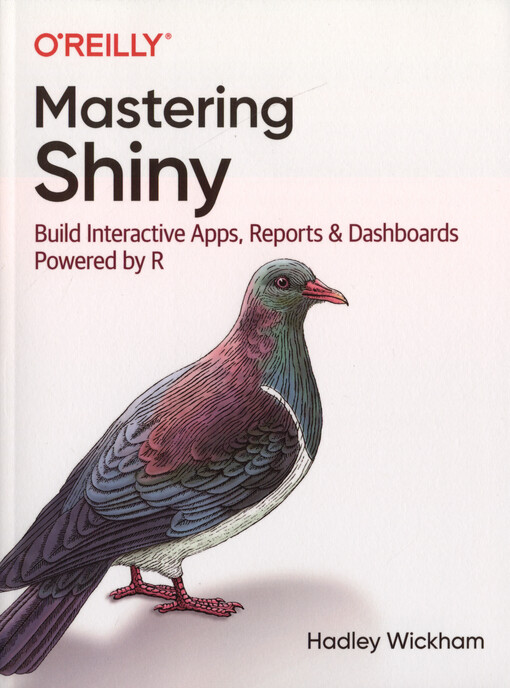 Mastering Shiny : build interactive apps, reports, and dashboards powered by R