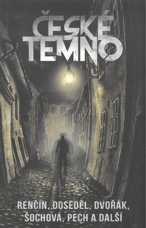 České temno : velká antologie českých hororových příběhů