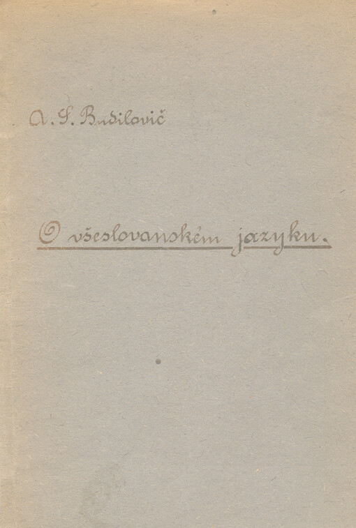 O všeslovanském jazyku : kulturně-historická studie