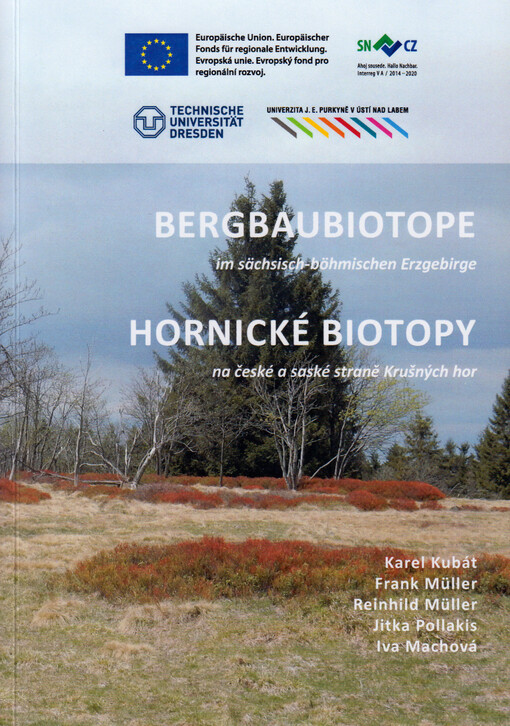 Bergbaubiotope im sächsisch-bömischen Erzgebirge = Hornické biotopy na české a saské straně Krušných hor