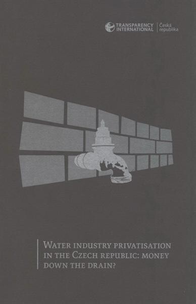 Water industry privatisation in the Czech Republic: money down the drain?