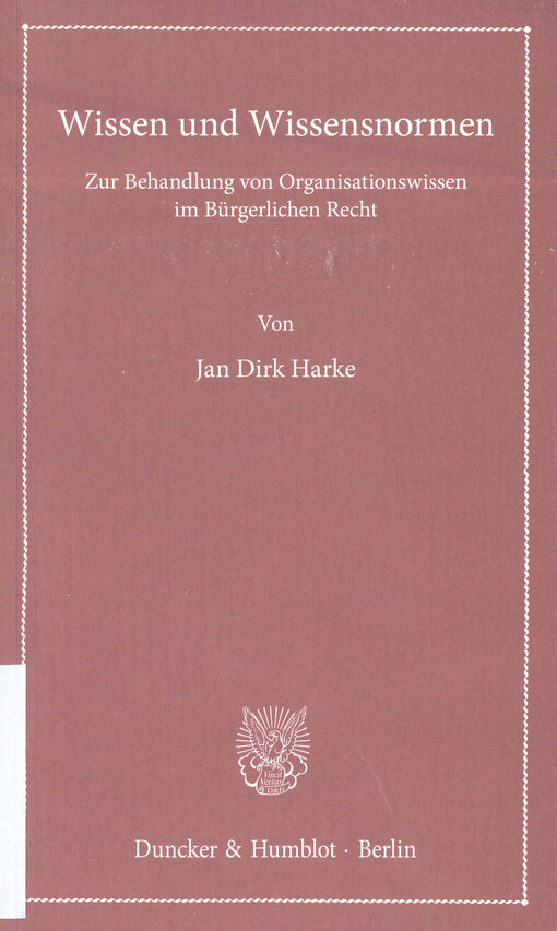 Wissen und Wissensnormen : zur Behandlung von Organisationswissen im Bürgerlichen Recht