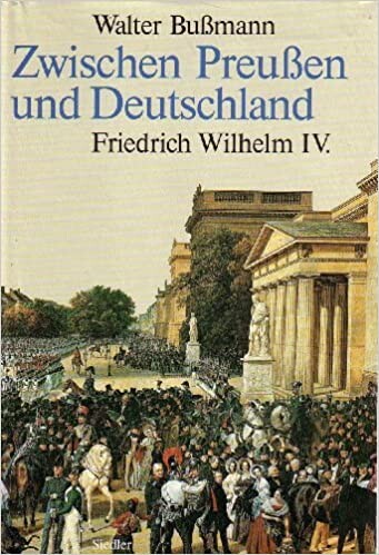 Zwischen Preußen und Deutschland : Friedrich Wilhelm IV. Eine Biographie