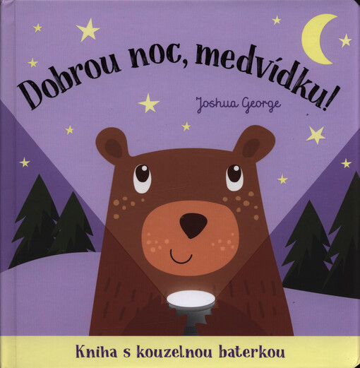 Dobrou noc, medvídku! : kniha s kouzelnou baterkou