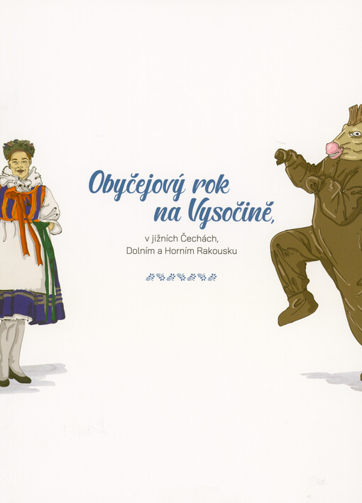 Obyčejový rok na Vysočině, v jižních Čechách, Dolním a Horním Rakousku