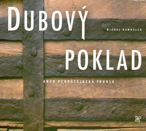 Dubový poklad, aneb, Pernštejnská truhla