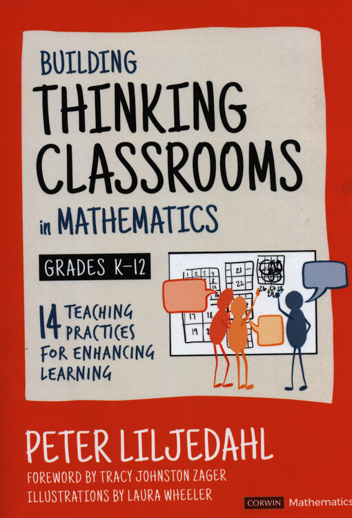 Building thinking classrooms in mathematics, grades K-12 : 14 teaching practices for enhancing learning
