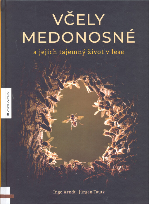 Včely medonosné : a jejich tajemný život v lese