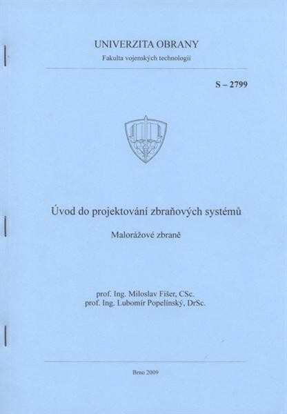 Úvod do projektování zbraňových systémů : malorážové zbraně