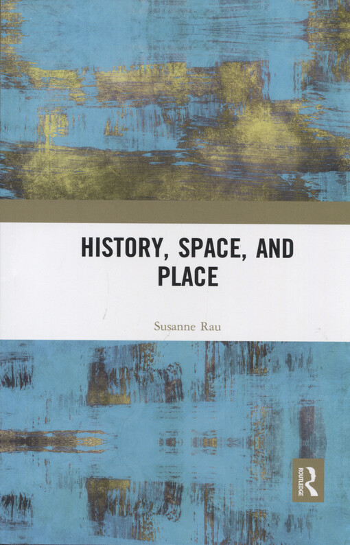 History, space, and place