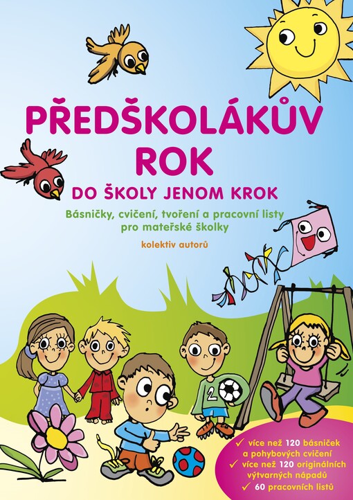 Předškolákův rok - do školy jenom krok : básničky, cvičení, tvoření a pracovní listy pro mateřské školky