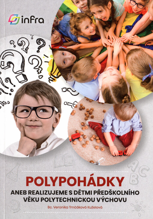 Polypohádky, aneb, Realizujeme s dětmi předškolního věku polytechnickou výchovu