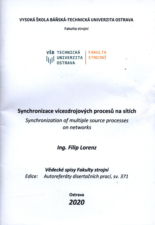 Synchronizace vícezdrojových procesů na sítích = Synchronization of multiple source processes on networks : autoreferát disertační práce