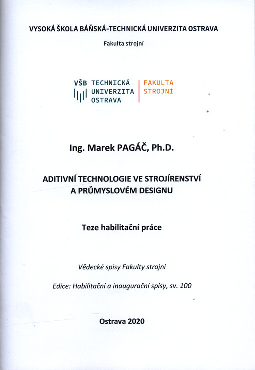 Aditivní technologie ve strojírenství a průmyslovém designu : teze habilitační práce k habilitačnímu řízení v oboru Strojírenská technologie