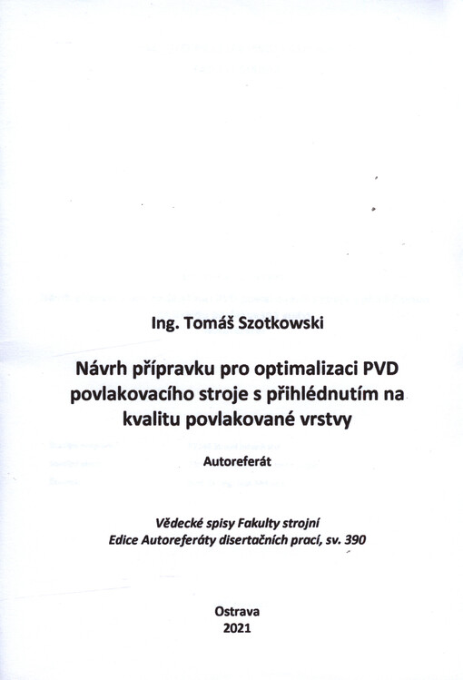 Návrh přípravku pro optimalizaci PVD povlakovacího stroje s přihlédnutím na kvalitu povlakované vrstvy : autoreferát