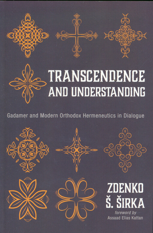 Transcendence and understanding : Gadamer and modern orthodox hermeneutics in dialogue