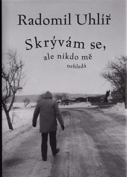 Skrývám se, ale nikdo mě nehledá