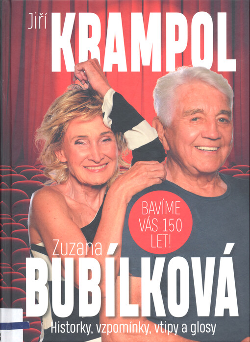 Bavíme vás 150 let : historky, vzpomínky, vtipy a glosy