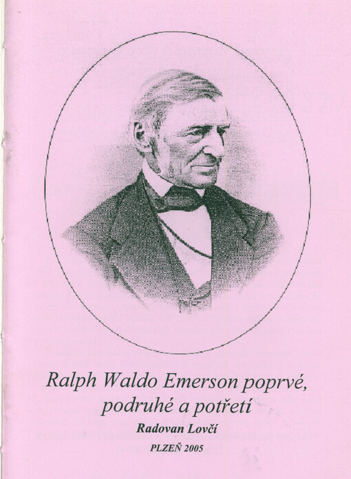 Ralph Waldo Emerson poprvé, podruhé a potřetí