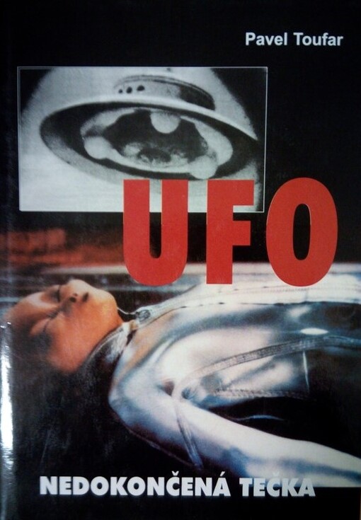 Sedmé setkání s tajemtvím : Ufo - Nedokončená tečka