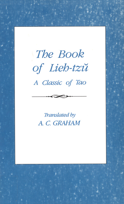 The Book of Lieh-tzu : A Classic of Tao