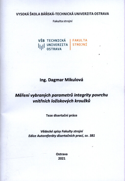 Měření vybraných parametrů integrity povrchu vnitřních ložiskových kroužků : teze disertační práce