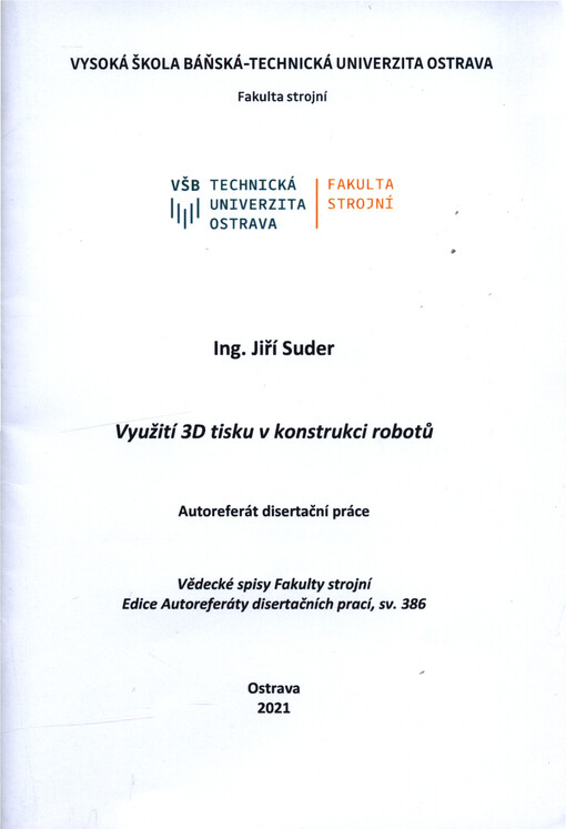 Využití 3D tisku v konstrukci robotů : autoreferát disertační práce