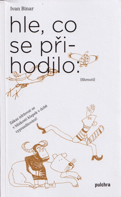 Hle, co se přihodilo : (shrnutí) : zákaz zdržovat se v blízkosti klapek v době vyprazdňování!