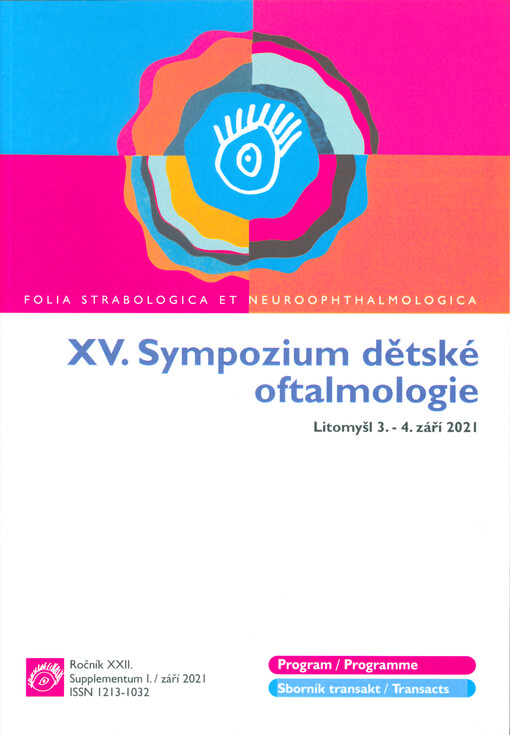 XV. sympozium dětské oftalmologie : program a sborník transakt : Zámecké návrší z.ú. (Evropské školící centrum YMCA), Litomyšl, 3.-4. září 2021