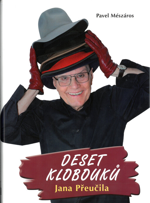 Deset klobouků Jana Přeučila
