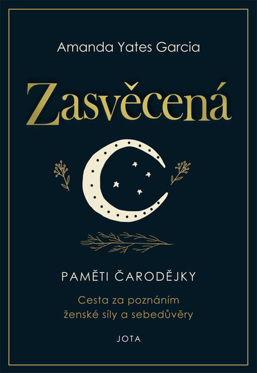 Zasvěcená : paměti čarodějky