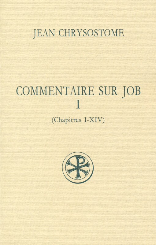 Commentaire sur Job. Tome I, (Chapitres I-XIV)